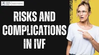 Exploring the Risks and Complications of IVF: What You Need to Know ? | IVF treatment