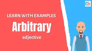 Arbitrary | Meaning with examples | My Word Book