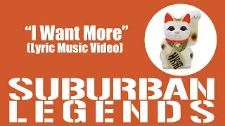 "I Want More" Suburban Legends Self Titled EP (Lyric Music Video)