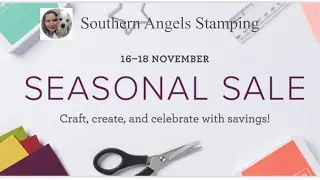 Stampin’ Up! Seasonal Sale!! Last Day November 18th
