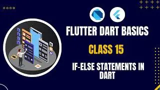 If Else Statements in Dart | Control Flow in Dart | Learn DART for Flutter