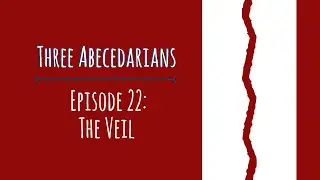 Episode 22: The Veil