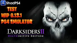 ShadPS4 WIP 0.13.1 | Darksiders II Definitive Edition PS4 Emulator Test