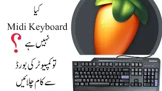 how to use PC keyboard as a Piano in FL studio? 
