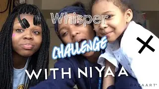Whisper challenge♥️🎧Ft Niyaa