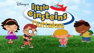 Little Einsteins Outtakes #1