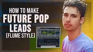 How To Make Future Pop In Ableton - Flume Style Lead With Xfer Serum