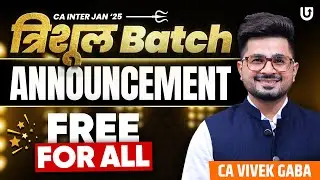 CA INTER Jan 2025 | Trisula Batch Announcement | FREE For ALL | CA Vivek Gaba | Ultimtae CA#cainter