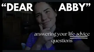 ASMR Answering Your Questions [How to be Social / He’s Too Good for Me] “DEAR ABBY”