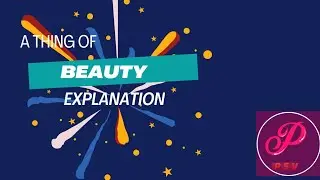 A Thing Of Beauty Class 12 Explanation In Hindi| Class 12 Poetry A Thing of Beauty Explained
