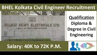 BHEL Kolkata Civil Engineer Recruitment 2021 | Qualification : Diploma & Degree in Civil Engineering