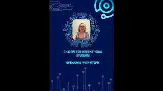 ChatGPT for International Students:  Speaking with Steph #chatgpt #englishlearning #english