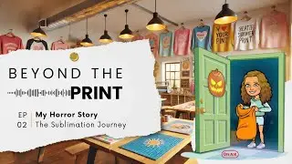 Ugly TRUTH About SUBLIMATION: Episode 02 Beyond the Print #sublimationtutorial #sublimation