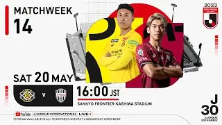 LIVE | Kashiwa Reysol vs Vissel Kobe | Matchweek 14 | 2023 | J1 League