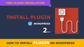How to Install Wordpress Plugin Free
