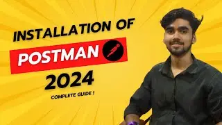 Postman Installation For Windows 10/11 | 2024 Updated Tutorial 🚀