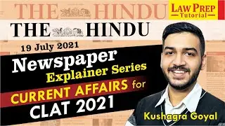 THE HINDU | 19/07/2021 | Daily Newspaper Analysis | CLAT 2021 | Current GK | Current Affairs |