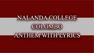 NALANDA COLLEGE ANTHEM WITH LYRICS | SRI LANKA | PRESENTATION QUALITY | CLEAR SOUND