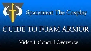 Guide to Foam Armor: Video 1 - General Overview (Halo Cosplay)