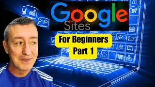 Complete Training in Google Sites 2024 Part 1