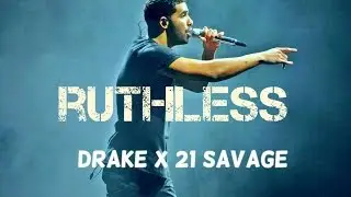 Drake x 21 Savage Type Beat ''Ruthless'' 2017