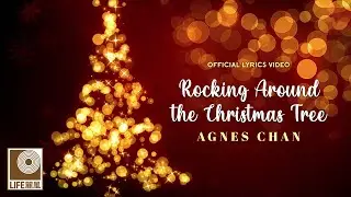 Agnes Chan - Rocking Around the Christmas Tree (Official Lyrics Video)