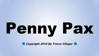 How To Pronounce Penny Pax