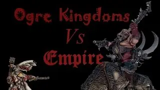 Battle report: Ogre Kingdoms vs Empire