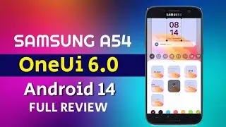 Samsung A54 5G After OneUI 6.0 Android 14 Update Full Review