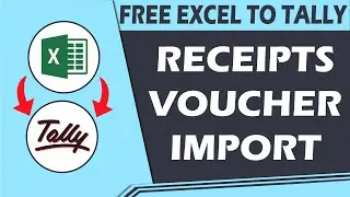 FREE EXCEL TO TALLY TO IMPORT RECEIPTS VOUCHER