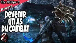 [ASTUCES] - THE WITCHER 3 | DEVENIR UN AS DU COMBAT !