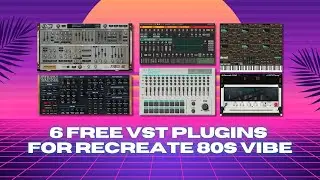 6 BEST FREE VST Plugins to Recreate the 80s Vibe
