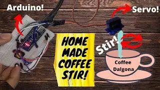 How to make a Coffee stirring machine at home! | Tutorial! | Arduino Project!
