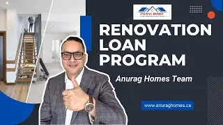 Anurag Homes Team Renovation Loan Program: No Interest, No Payment Until You Sell!