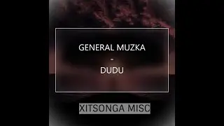 General Muzka - Dudu (Audio)