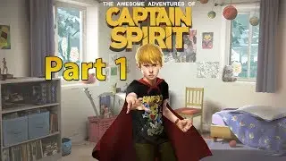 The Awesome Adventures of Captain Spirit Walkthrough - Part 1 [PC 1080p HD]