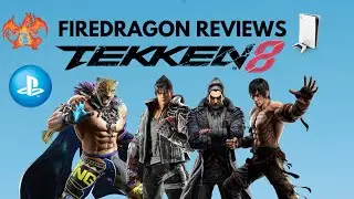 FIREDRAGON REVIEWS: TEKKEN 8 [1080P/60FPS]