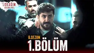Sokağın Çocukları | 6. Sezon 1. Bölüm