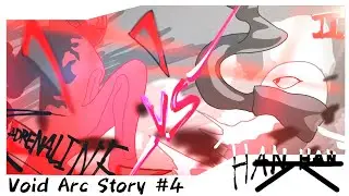 The Void(Battle #4) - Adrenaline vs Han Han || Part 2 (by Mirky 5037)
