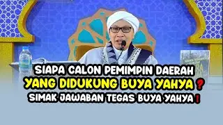 Siapa Calon Pemimpin Daerah yang Didukung Buya Yahya ❓INI JAWABAN TEGAS BUYA YAHYA ❗