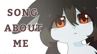 song about me // animation meme
