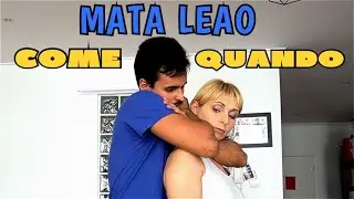 COME e QUANDO eseguire la MATA LEAO