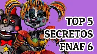 TOP 5 MYSTERIES OF FNAF 6 - SECRETS OF FREDDY'S FAZBEARS PIZZERIA SIMULATOR