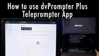 How to Use the Datavideo dvPrompter Plus App and All-In-One Teleprompter Monitors