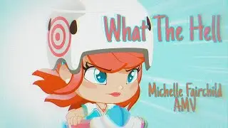 Michelle Fairchild | PINY AMV | What The Hell 💥👑💋