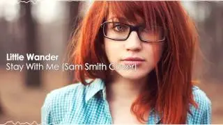 Little Wander - Stay With Me (Sam Smith Cover)