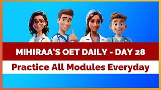 OET DAILY PRAACTICE 28 | MIHIRAA