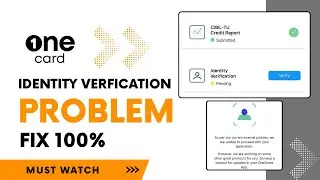 Onecard Pre Approved But Showing Identity Verification Problem? Facing Error to Applying Onecard  💳
