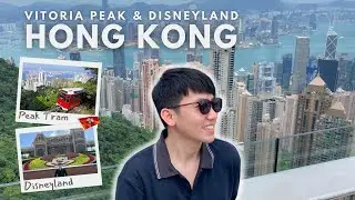 HONG KONG VLOG - Victoria Peak Tram and Sky Terrace 428 + Day 2 in Disneyland
