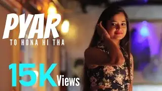 Pyar To Hona Hi Tha  (Reprise) - Remo Fernandes ft. Mandy Singh & Astha - Full Video 2018